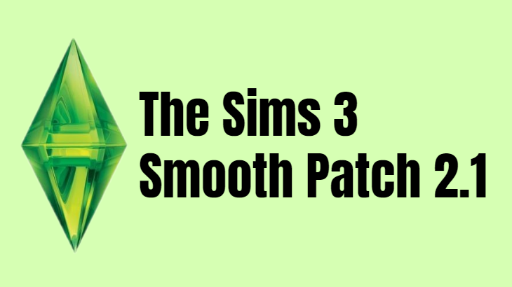EA app「TS3 Smooth Patch 2.1(&1.0)」情報更新あり